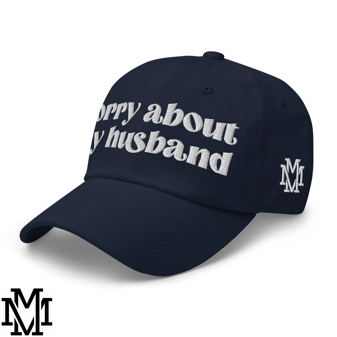 Sorry About My Husband Embroidered Unstructured Dad Hat - Navy