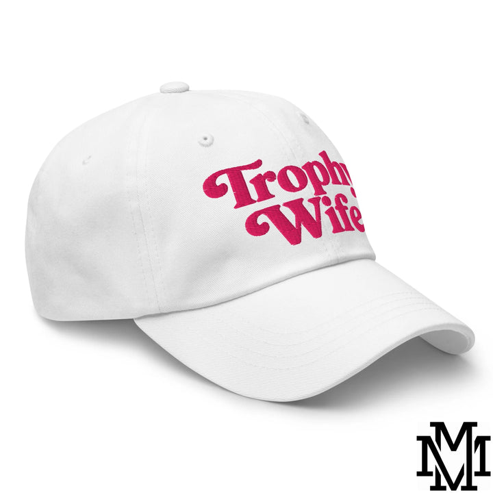 Trophy Wife Embroidered Unstructured Dad Hat - White