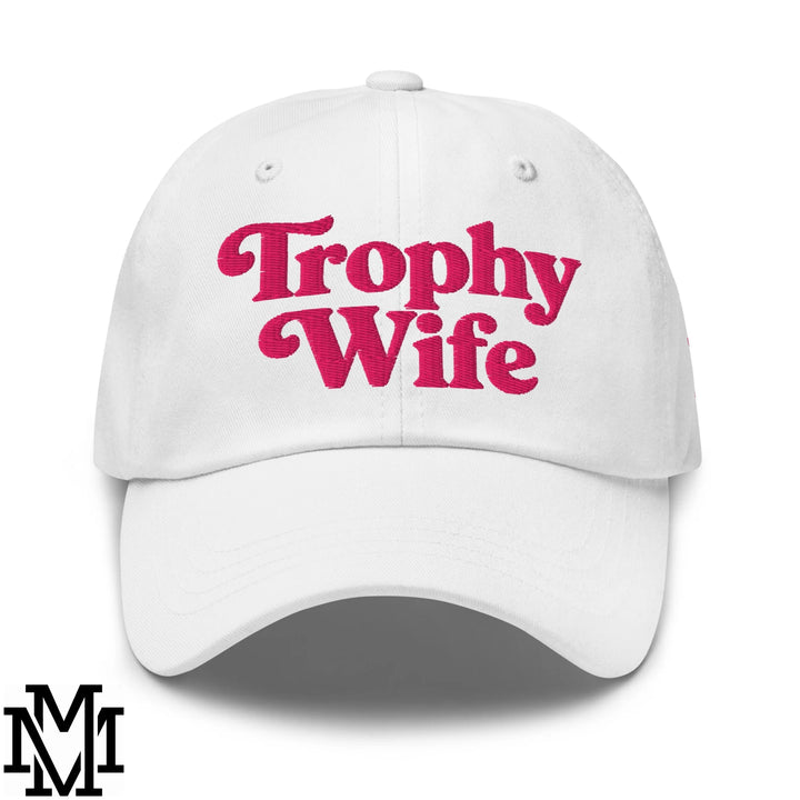 Trophy Wife Embroidered Unstructured Dad Hat - White
