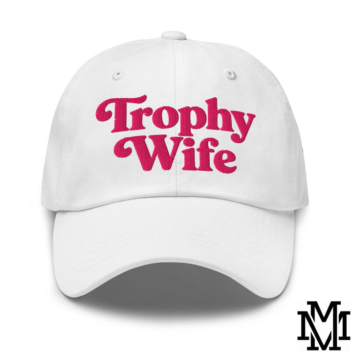 Trophy Wife Embroidered Unstructured Dad Hat - White