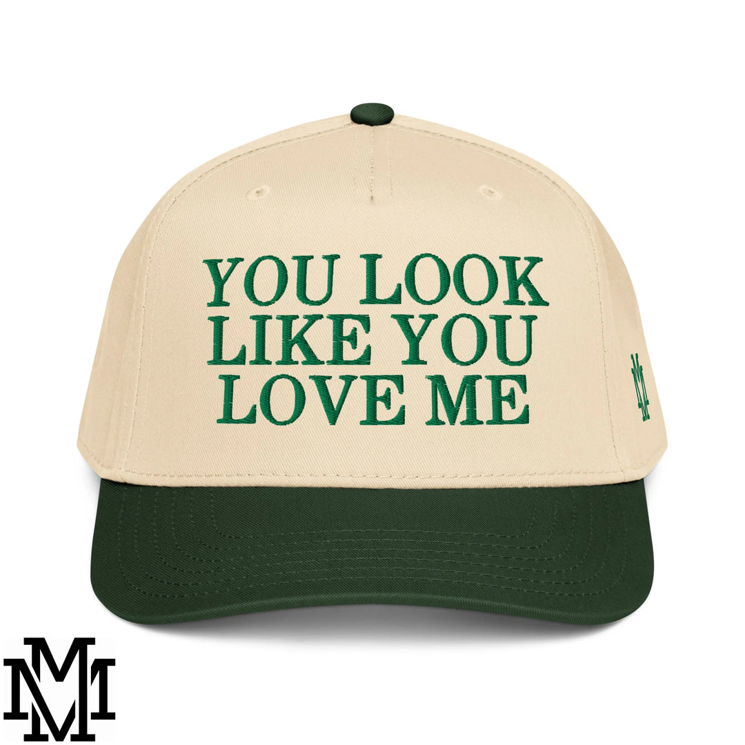 You Look Like You Love Me Embroidered Baseball Snapback Hat - Dark Green Natural